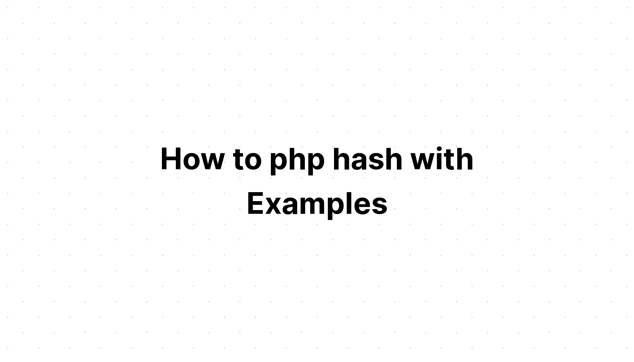 Cara php hash dengan Contoh